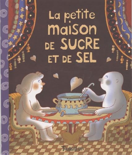 La petite maison de sucre et de sel 9782848013862