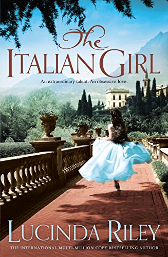 The Italian Girl: An unforgettable story of love and betrayal from the bestselling author of The Seven Sisters series 9781447257073