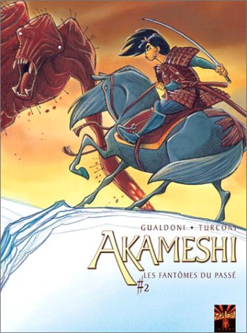 Akameshi, tome 2 : Les Fantômes du passé 9782845657366