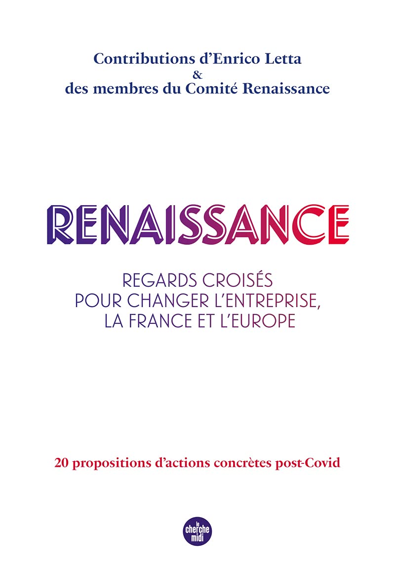 Renaissance: Regards croisés pour changer l'entreprise, la France et l'Europe 9782749171562