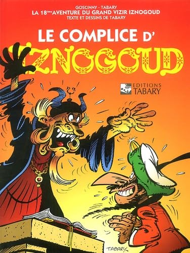 Iznogoud, tome 18 : Le complice d'Iznogoud 9782904799037