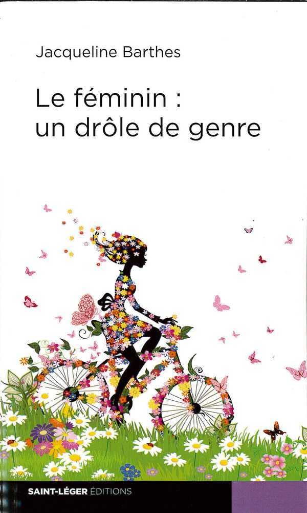 Le féminin : un drôle de genre 9782364520257