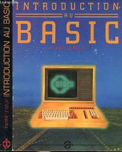 INTRODUCTION AU BASIC - MICRO-ORDINATEURS / ChII. Généralité sur le langage basic 9782736100353