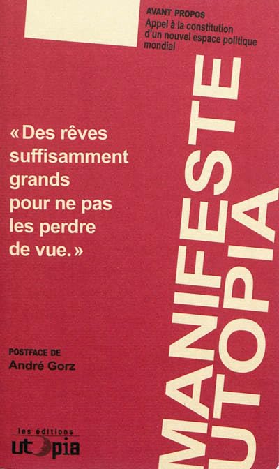 Manifeste Utopia, des rêves suffisamment grands pour ne pas les perdre de vue 9782919160068