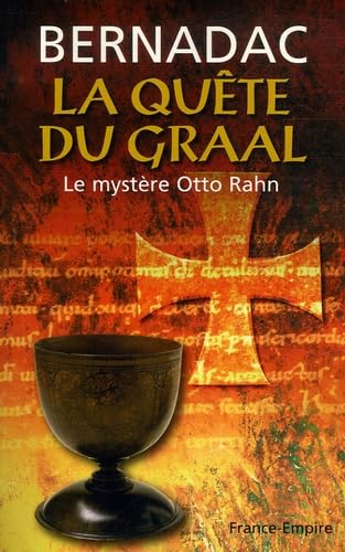 La Quête du Graal: Le mystère Otto Rahn 9782704810284