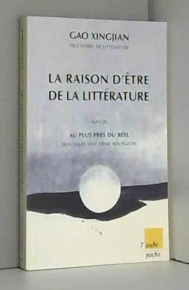 La Raison d'être de la littérature, suivi de "Au plus près du réel" - Dialogues avec Denis Bourgeois 9782876786301