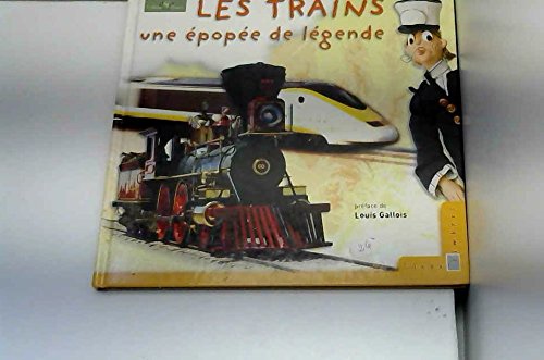 Les trains : Une épopée de légende (Collection Jeunesse) 9782913763081