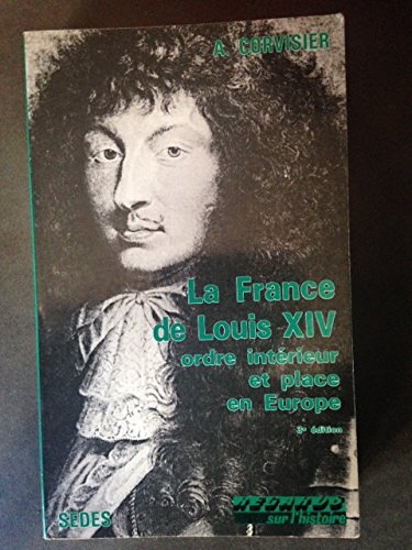 La France de Louis XIV, 1643-1715 9782718138688