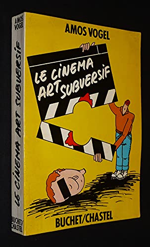Le Cinéma, art subversif (Film as a subversive Art) 