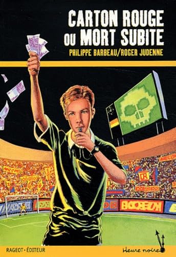 Carton rouge ou Mort subite 9782700229264