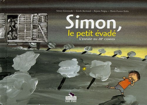 Simon, le petit évadé : L'enfant du 20e convoi 9782874154966