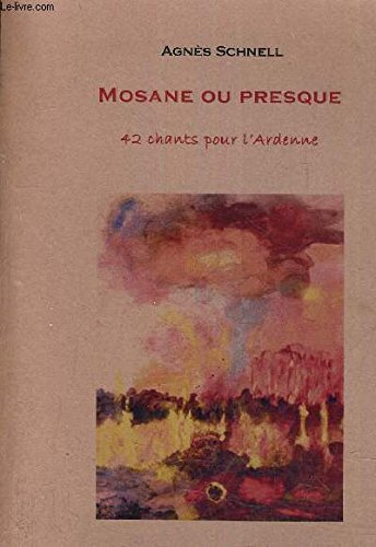 Mosane ou presque : 42 chants pour l'Ardenne (Collection Gingembre) 9782951937093