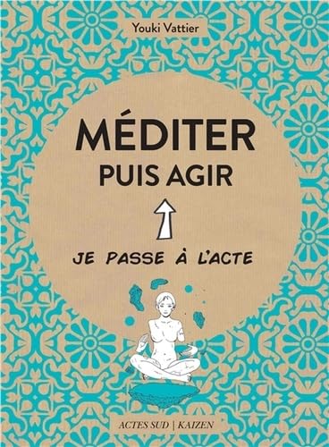 Méditer puis agir 9782330076849