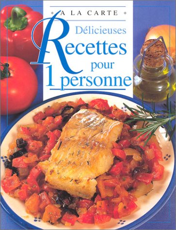 Délicieuses recettes pour une personne 9789037437317