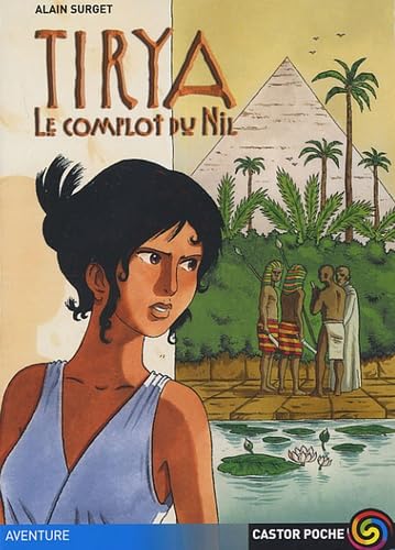 Tirya 1 - le complot du nil 9782081630116