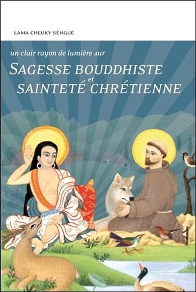 Sagesse bouddhiste et sainteté chrétienne - Un clair rayon de lumière sur 9782354540517