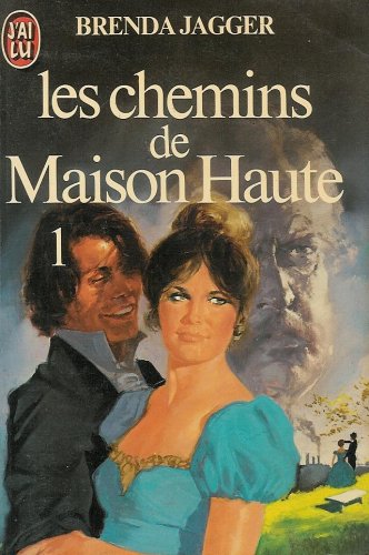 Les chemins de maison haute : Tome 1 : Collection : J'ai lu n° 1436 9782277214366