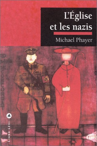 L'Eglise et les Nazis 9782867462801