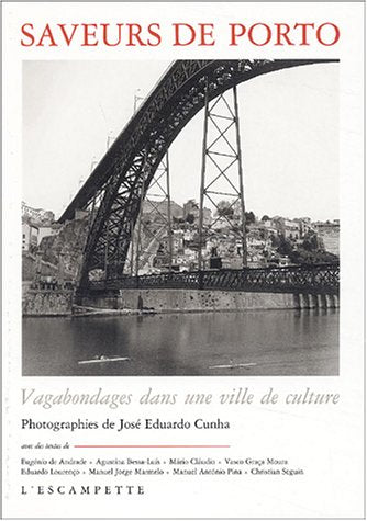 Saveurs de Porto: Vagabondages dans une ville de culture 9782914387408