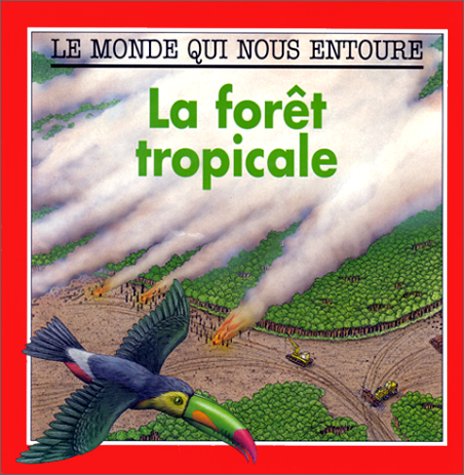 La forêt tropicale 9782713012792