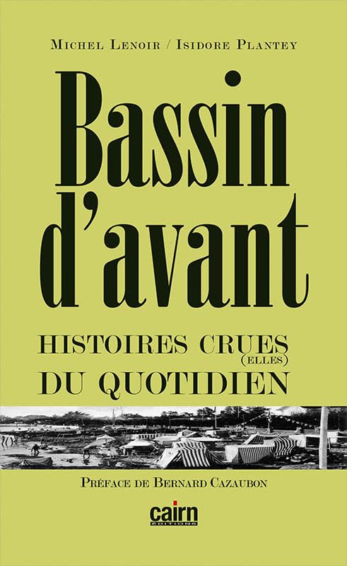 Bassin d'avant : Histoires crues(elles) du quotidien 9782350686370