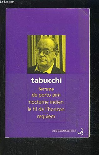 Romans I : Femme de Porto Pim - Nocturne indien - Le Fil de l'horizon - Requiem 9782267013795