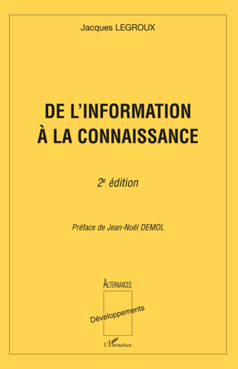 De l'information à la connaissance: 2éme édition 9782296054943