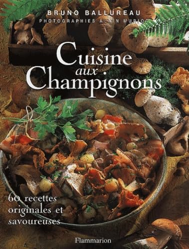 Cuisine aux champignons : 60 recettes originales et savoureuses 9782082031127