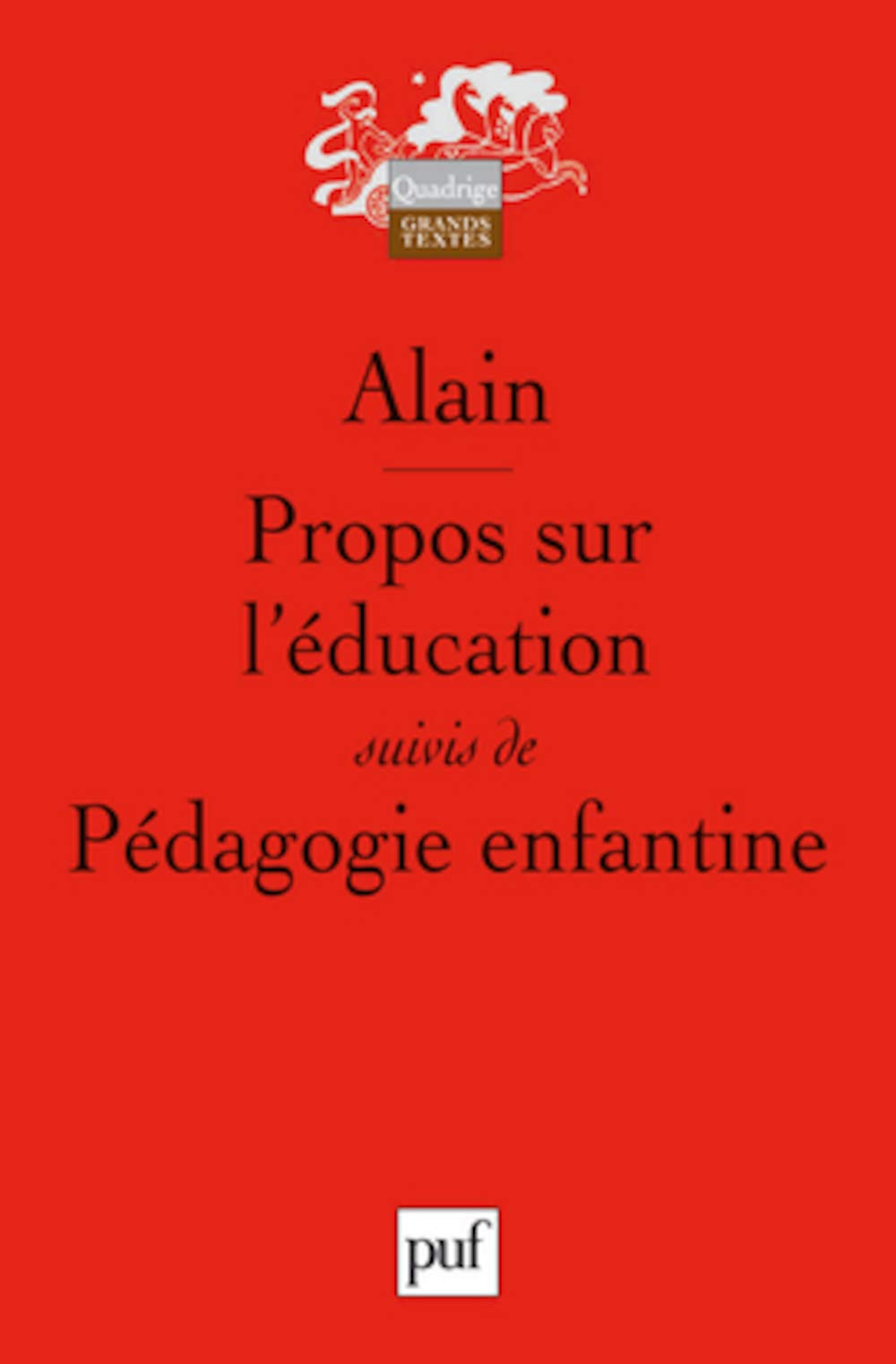 Propos sur l'éducation suivis de Pédagogie enfantine 9782130550983