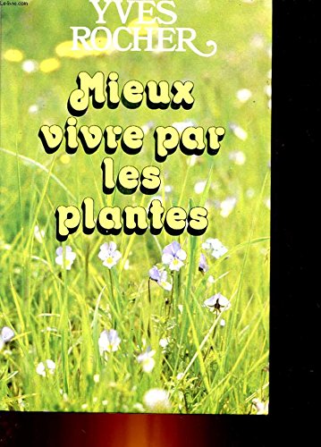Mieux vivre par les plantes 