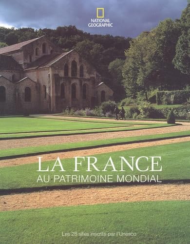 La France au patrimoine mondial 9782845820708