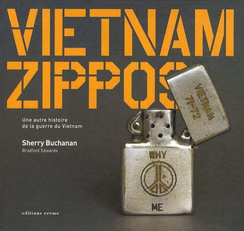 Vietnam zippos : Une autre histoire de la guerre du Vietnam 9782915337662