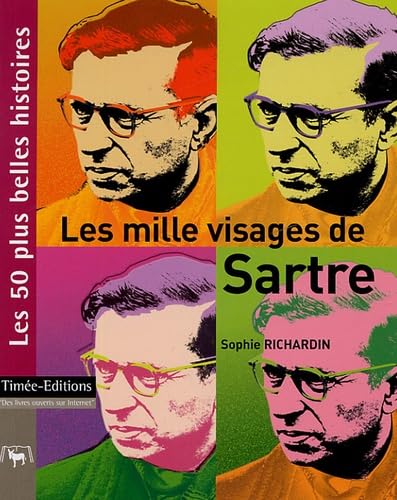 Les mille visages de Sartre : Les 50 plus belles histoires sur Jean-Paul Sartre 9782915586183