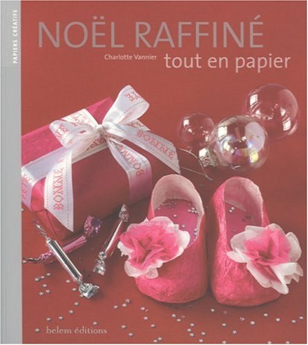 Noël raffiné tout en papier 9782915577815