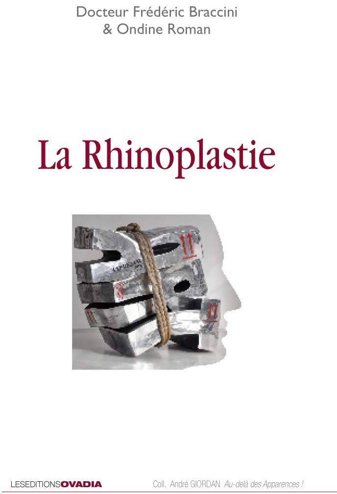 La rhinosplastie, une Re-nez-ssance : De l'histoire de l'art à la chirurgie moderne 9782363920270