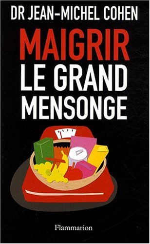 Maigrir, le grand mensonge 9782081217232