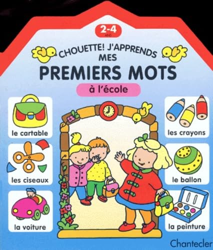 CHOUETTE ! J'APPRENDS MES PREMIERS MOTS A L'ECOLE 9782803431977