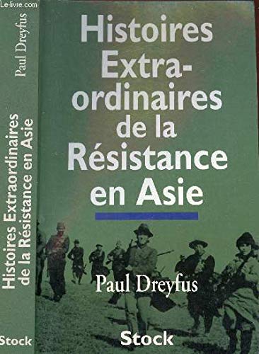Histoires Extraordinaires De La Resistance En Asie 9782234046979