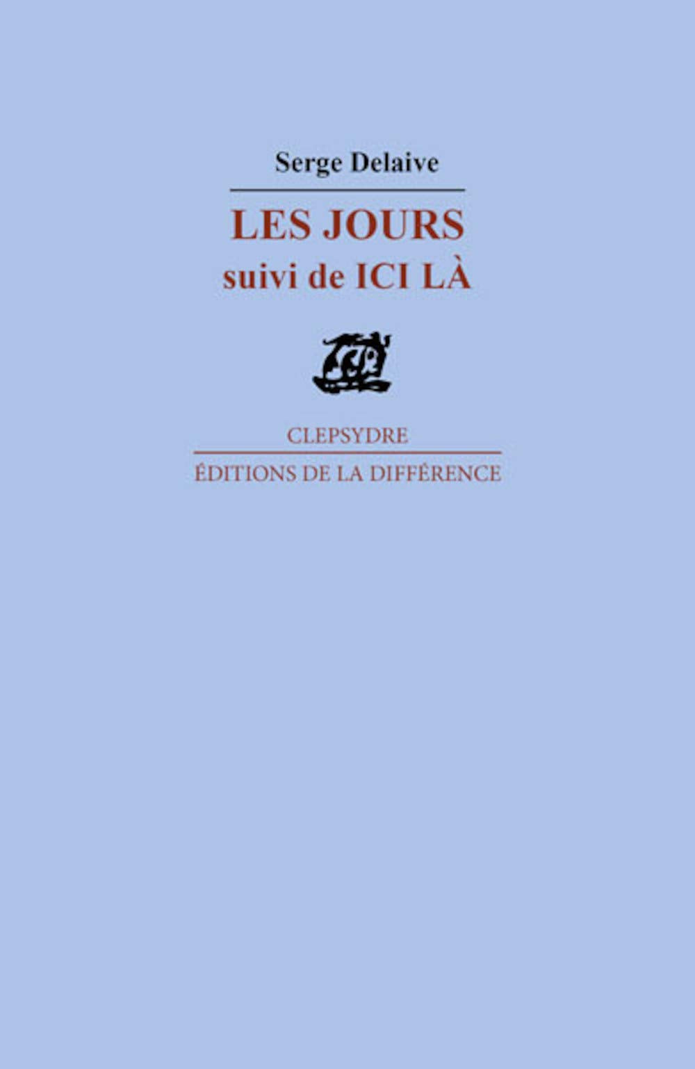 Les Jours : Suivi de Ici là 9782729116446