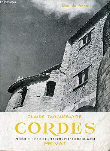 CORDES EN ALBIGEOIS PRECEDE DE TEXTES D'ALBERT CAMUS ET PIERRE DE GORSSE. 