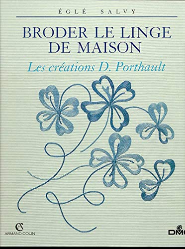 Broder le linge de maison - les créations D. Porthault 9782200214586