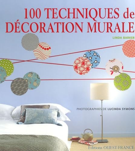 100 techniques de décoration murale 9782737340345