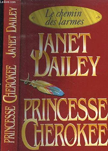 Le Chemin Des Larmes Tome 1 : Princesse Cherokee 9782258039681