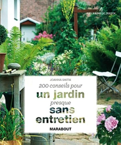 200 conseils pour un jardin presque sans entretien 9782501067621