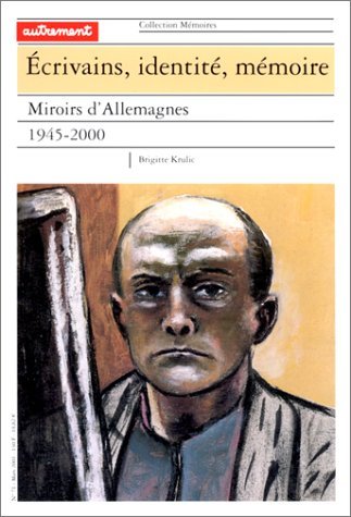 Ecrivains, identité, mémoire : miroirs d'Allemagne 9782746700789