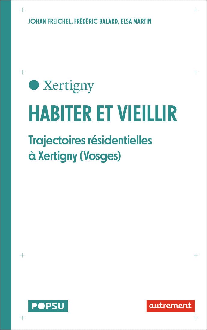Habiter et vieillir: Trajectoires résidentielles à Xertigny (Vosges) 9782080280084
