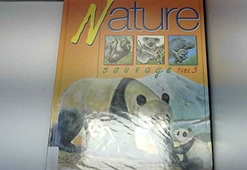 NATURE SAUVAGE Tome 3 9782867213922