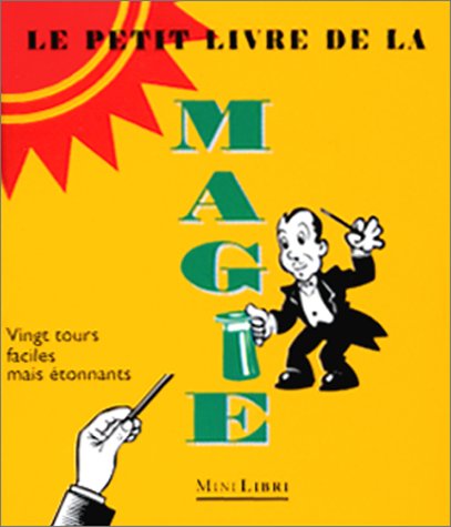 Le Petit Livre de la magie 9782842500085