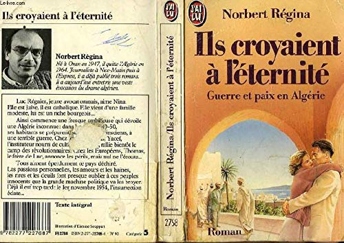 Ils croyaient a l'eternite guerre et paix en algerie 9782277227687