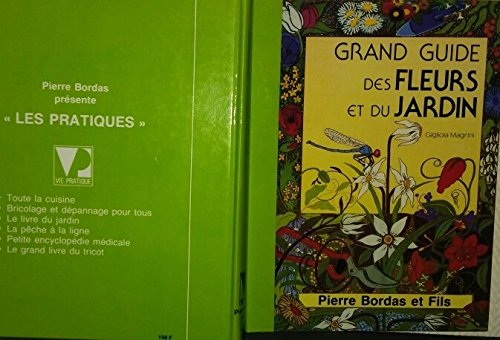 Grand guide des fleurs et du jardin 9782863110188